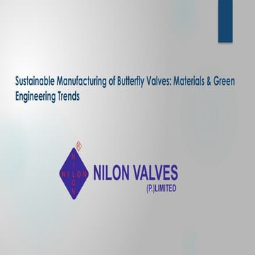 Sustainable Manufacturing of Butterfly Valves Materials & Green ...