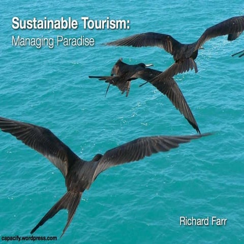 Sustainable Tourism: Managing Paradise