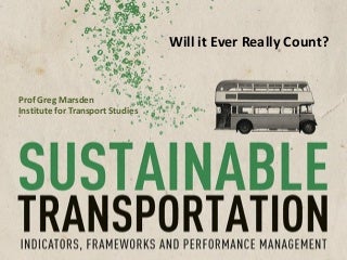Sustainable Transportation: Will It Ever Really Count? 