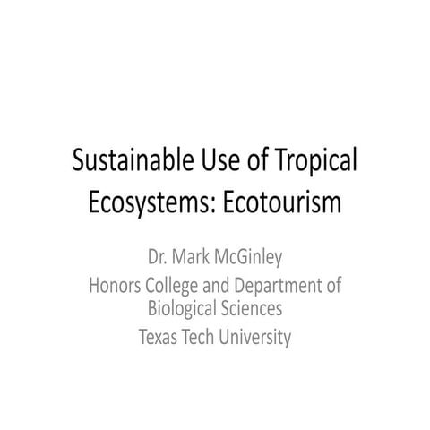 Sustainable uses of tropical ecosystems  ecotourism