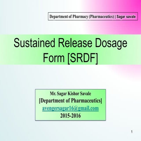 Sustained release dosage form [srdf]