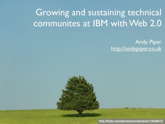 Growing and sustaining IBM Technical Communities with Web 2.0