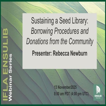 Sustaining a Seed Library Webinar, presented by Rebecca Newburn for ENSULIB