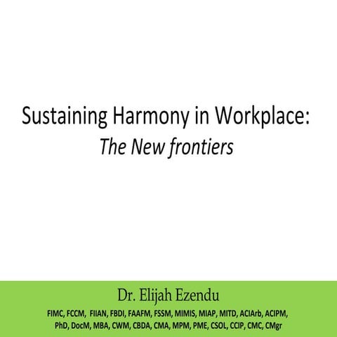 Sustaining Harmony in Workplace the New Frontiers