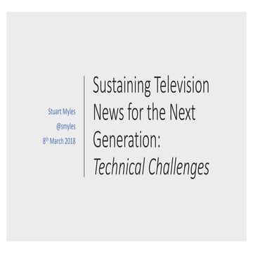 Sustaining Television News Technical Challenges
