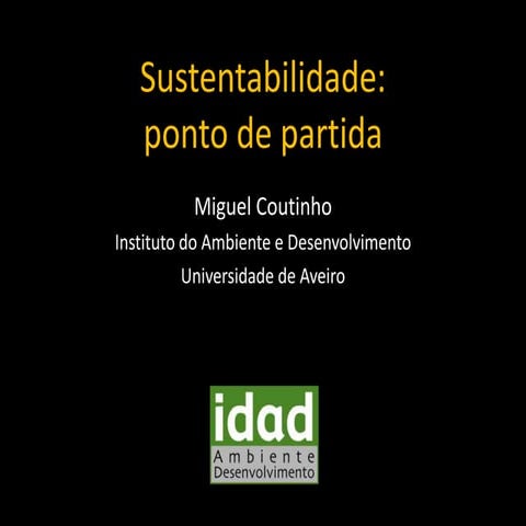 Painel I - Ambiente e Sustentabilidade. Viver a Cidadania na Sustentabilidade...
