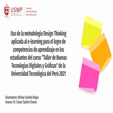 Uso de la metodología Design Thinking aplicada al e-learning para el logro de competencias de aprendizaje en los estudiantes del curso "Taller de nuevas tecnologías digitales y gráficas" de la Universidad Tecnológica del Perú, Lima 2021