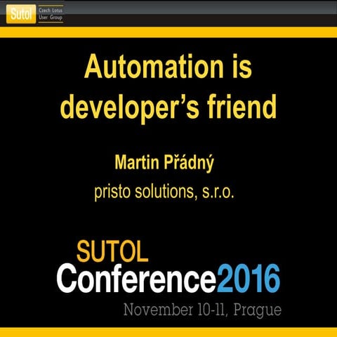 Sutol 2016 - Automation is developer's friend