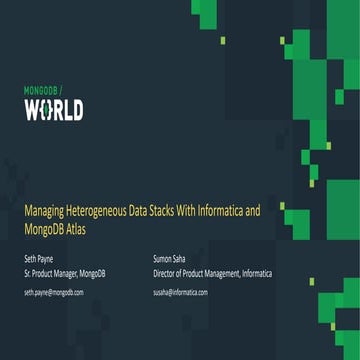 MongoDB World 2019: Managing a Heterogeneous Data Stack with Informatica and ...