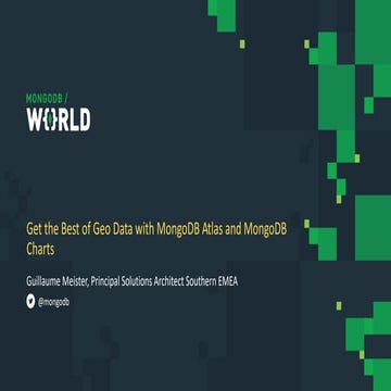 MongoDB World 2019: Get the Best of Geo Data with MongoDB Atlas and ...