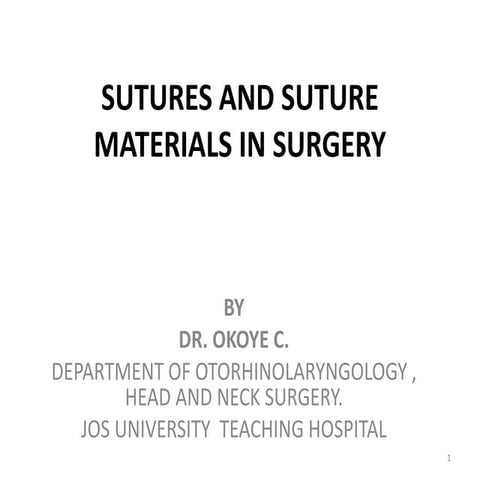 SUTURE AND SUTURE MATERIALS IN SURGERY