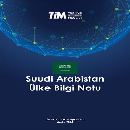 Suudi_Arabistan_Ulke_Bilgi_Notu KSA TİM Bilgi Notu