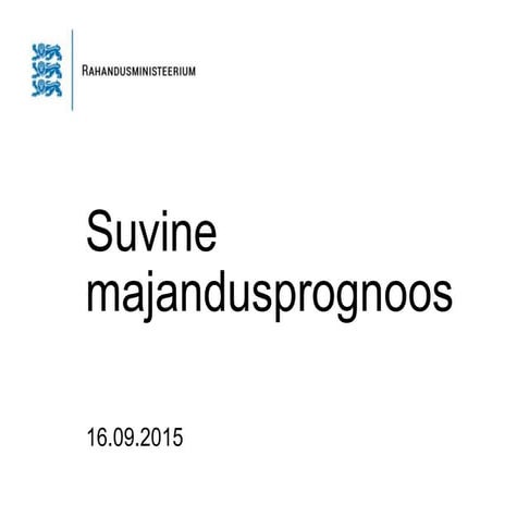 Rahandusministeeriumi suvine majandusprognoos 2015