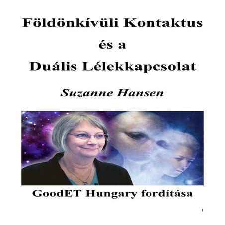 Suzanne Hansen - Földönkívüli Kontaktus és a Duális Lélekkapcsolat