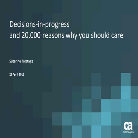 Suzanne Nottage - Decisions-in- progress and 20,000 reasons why you should care