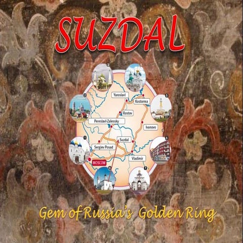 Suzdal  gem of Russia's Golden Ring