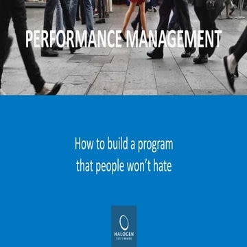 Performance Management: How to Build a Program People Won't Hate