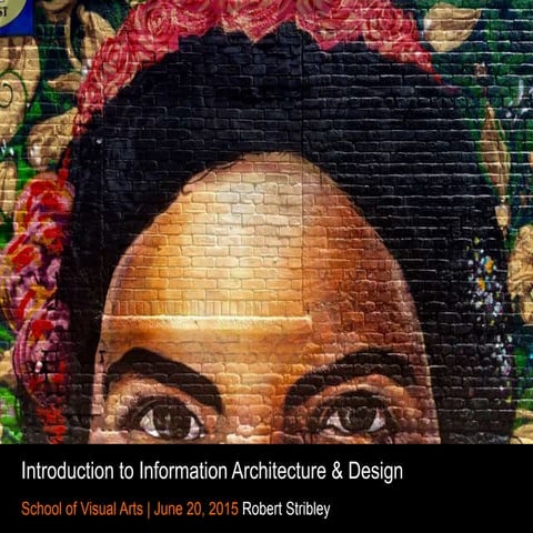Introduction to Information Architecture & Design - 6/20/15