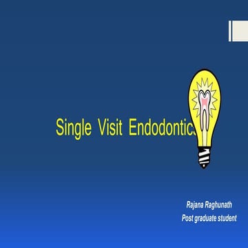 Single visit endodontics