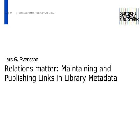 Relations matter: Maintaining and Publishing Links in Library Metadata 