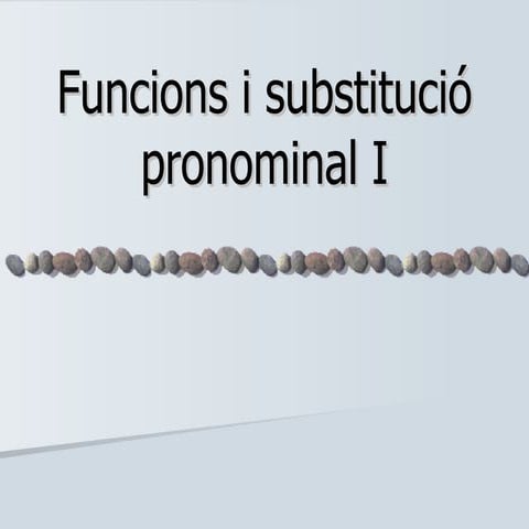 Pronoms febles i Funcions sintàctiques