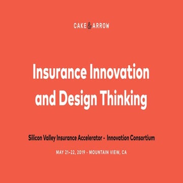  Silicon Valley InsurTech Consortium - Insurance Innovation & Design Thinking