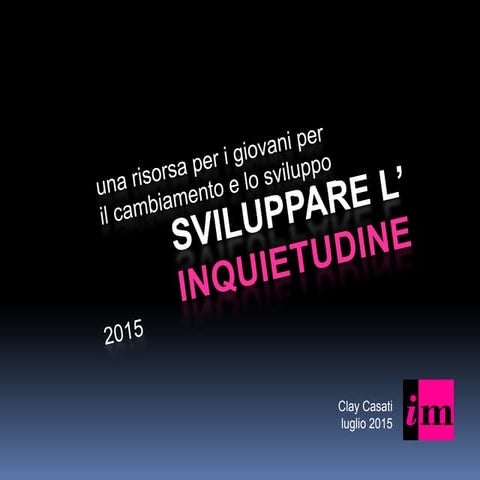 Sviluppare l'inquietudine