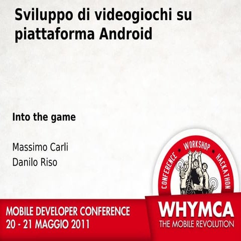 SVILUPPO DI VIDEOGIOCHI SU PIATTAFORMA ANDROID: TUTTA LA POTENZA SU DUE DIMEN...