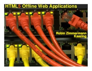 HTML5 Offline Web Applications (Silicon Valley User Group)
