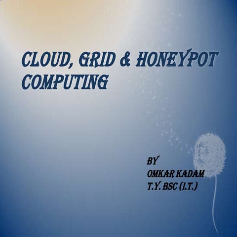 Computing (cloude & grid) & honey pots