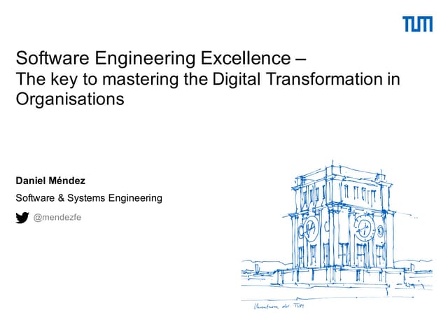 Software Engineering Excellence - The key to mastering the Digital Transforma...