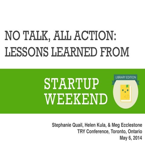 No Talk, All Action: Lessons Learned from Startup Weekend: Library Edition