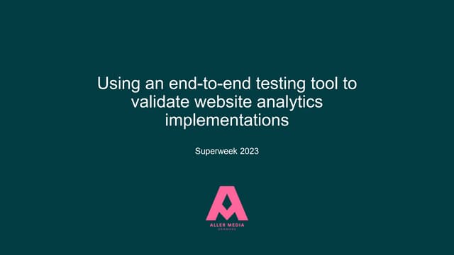 Using an end-to-end testing tool to validate website analytics implementation...