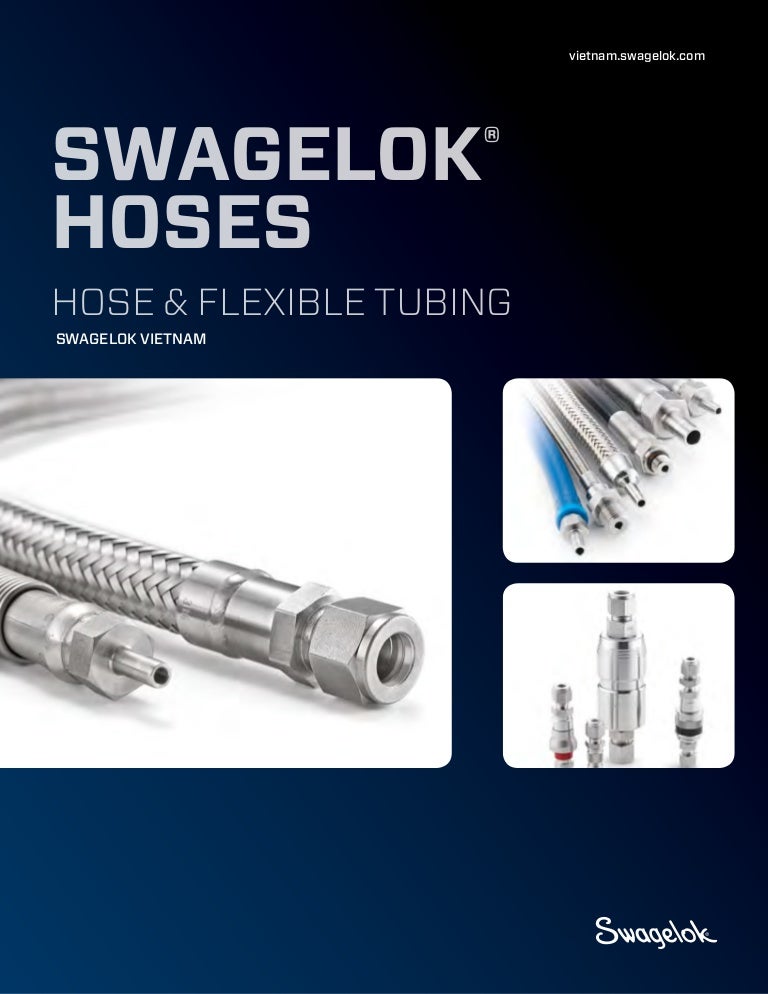Swagelok vietnam hoses and flexible tubing brochure vietn
