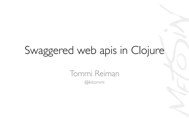 Swaggered web apis in Clojure