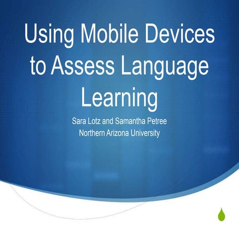 Using Mobile Devices to Assess Language Learning