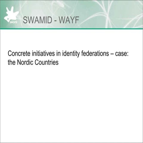 Swamid, WAYF, Kalmar2 & eduGAIN