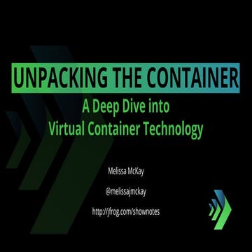 GIDS 2020 - Unpacking the Container