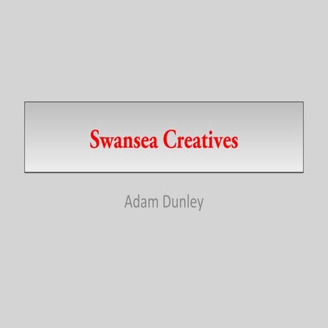 Swansea Creatives PowerPoint