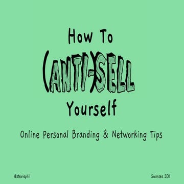 How to (Anti-)Sell Yourself - Online Personal Branding & Networking Tips | Sw...
