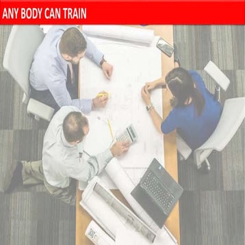 Swapnil any body can train