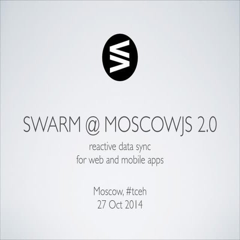 Swarm@MoscowJS v2 (en)
