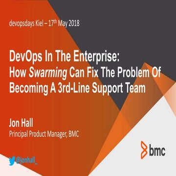 Devops In The Enterprise:How Swarming Can Fix The Problem Of Becoming A 3rd-...