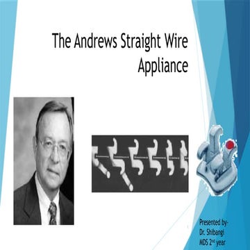 Andrews straight wire appliance Seminar. | PPTX