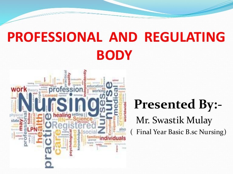 Professional and Regulating Body in Nursing