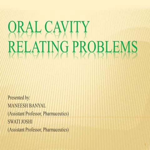  Oral cavity related problems