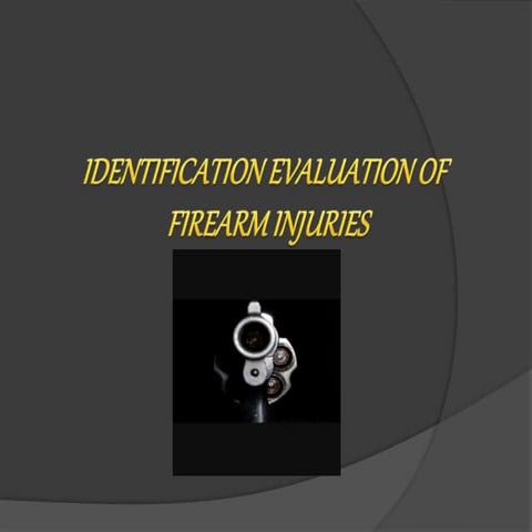 Firearm injuries | PPTX