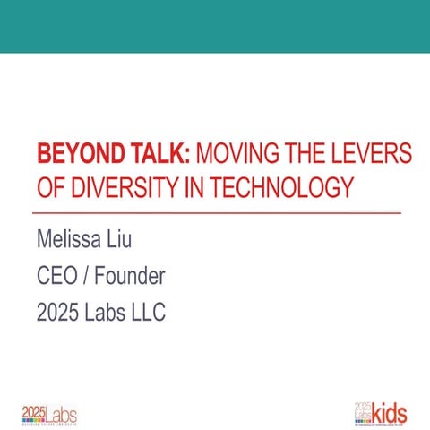 Beyond Talk: Moving the Levers of Diversity in Technology