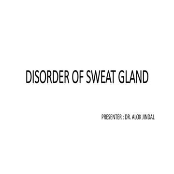 DISORDERS OF SWEAT GLANDS 