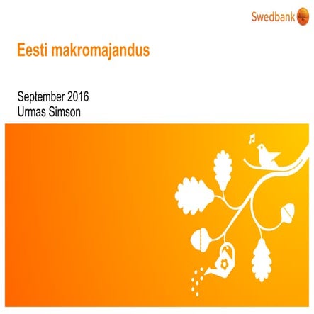Swedbanki ärihommik Tallinnas: Eesti makromajandus